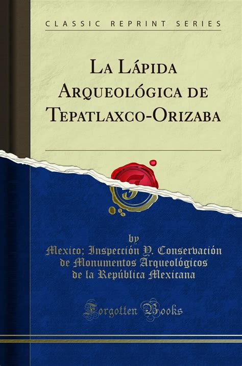 arqueol?ica tepatlaxco orizaba classic reprint spanish Epub