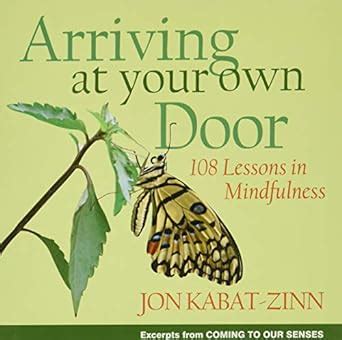 arriving at your own door 108 lessons in mindfulness Kindle Editon