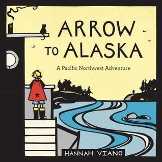 arrow to alaska a pacific northwest adventure PDF