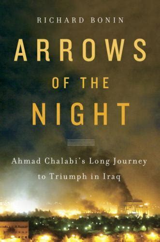 arrows of the night ahmad chalabis long journey to triumph in iraq Epub