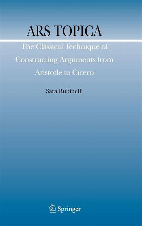 ars topica the classical technique of constructing arguments from aristotle to cicero argumentation library Epub