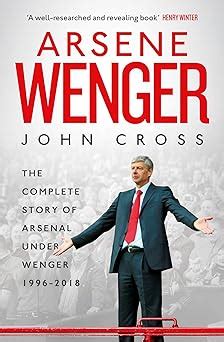 arsene wenger the inside story of arsenal under wenger Doc