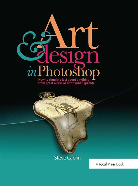 art and design in photoshop how to simulate just about anything from great works of art to urban graffiti Doc