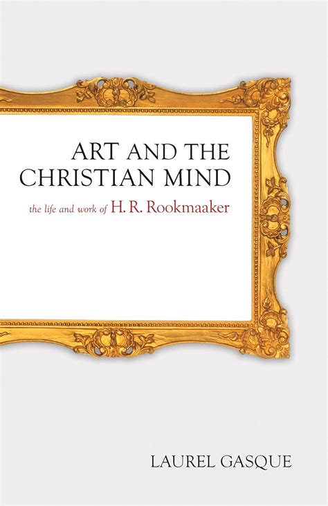 art and the christian mind the life and work of h r rookmaaker PDF