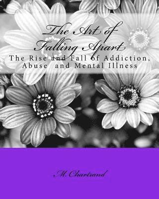 art falling apart addiction illness PDF