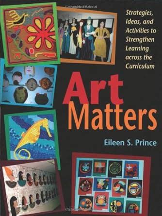 art matters strategies ideas and activities to strengthen learning across the curriculum Kindle Editon