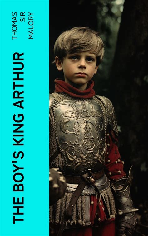 arthur and the knights of the round table the boy who would be king volume 1 Doc