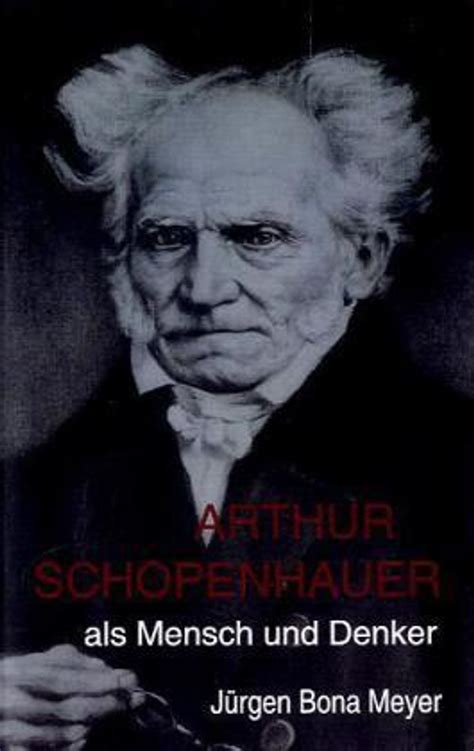 arthur schopenhauer als mensch denker Doc