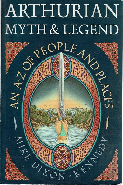 arthurian myth and legend an a z of people and places Reader