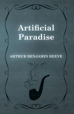 artificial paradise arthur benjamin reeve Reader