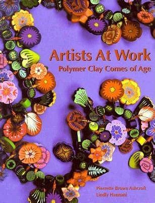 artists at work polymer clay comes of age Epub