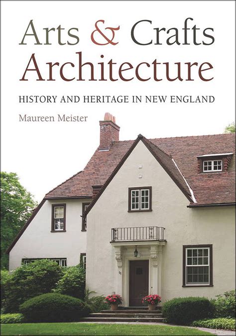 arts and crafts architecture history and heritage in new england Epub