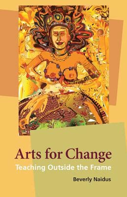 arts for change teaching outside the frame Epub