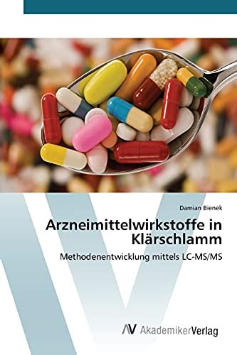 arzneimittelwirkstoffe kl rschlamm methodenentwicklung mittels lc ms Reader