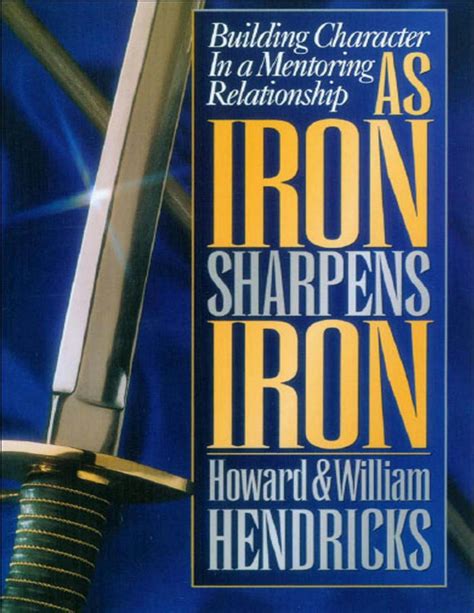 as iron sharpens iron building character in a mentoring relationship Doc