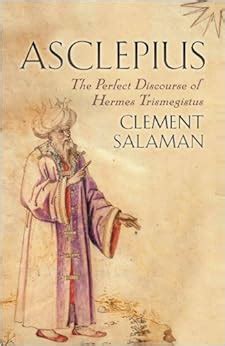 asclepius the perfect discourse of hermes trismegistus Kindle Editon