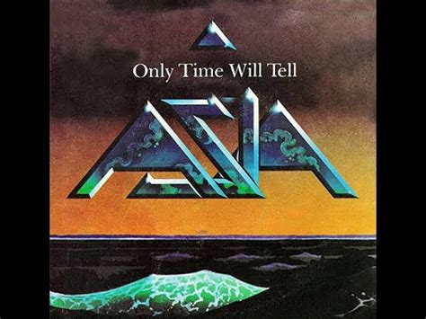 asia only time will tell lyrics