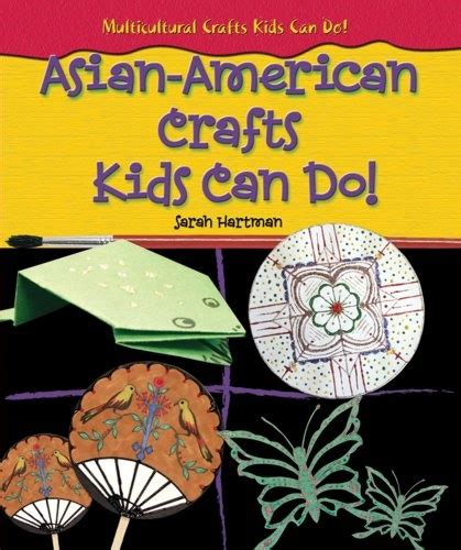 asian american crafts kids can do multicultural crafts kids can do Kindle Editon