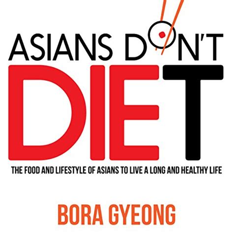 asians dont diet the food and lifestyle of asians to live a long and healthy life Doc