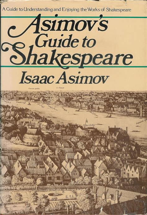 asimovs guide to shakespeare a guide to understanding and enjoying the works of shakespeare Doc