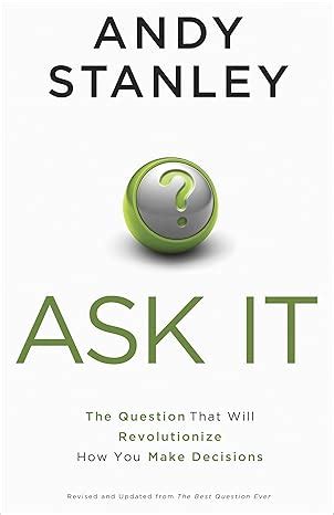 ask it the question that will revolutionize how you make decisions Kindle Editon