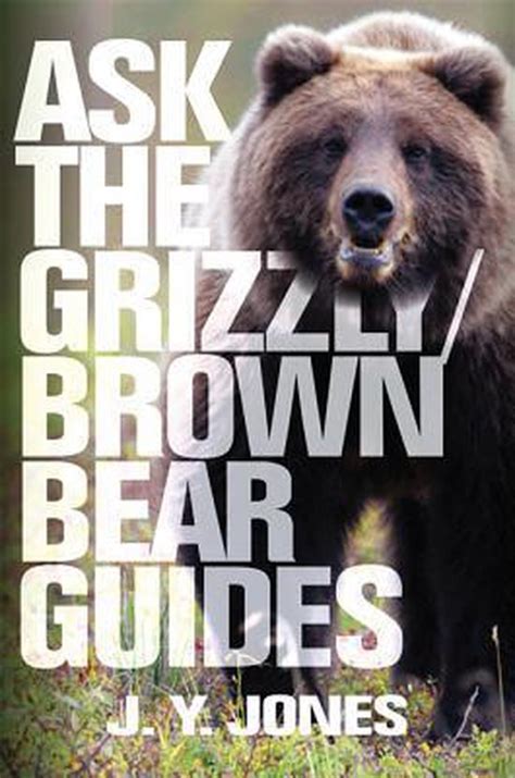 ask the grizzly or brown bear guides ask the guides Reader