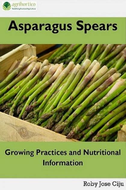 asparagus spears growing practices and nutritional information Doc