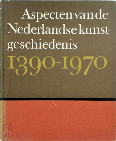 aspecten van de nederlandse kunstgeschiedenis 13901970 PDF