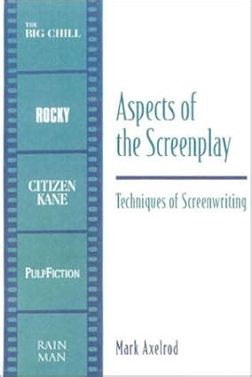 aspects of the screenplay techniques of screenwriting Reader