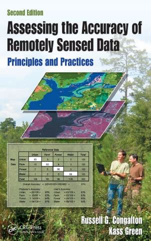 assessing the accuracy of remotely sensed data principles and practices second edition mapping science Kindle Editon