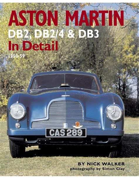 aston martin db2 db2 or 4 and db3 in detail 1950 59 Kindle Editon