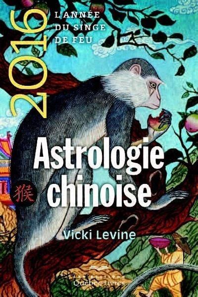 astrologie chinoise 2016 vicki levine PDF