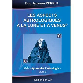 astrologie livre aspects astrologiques v nus PDF