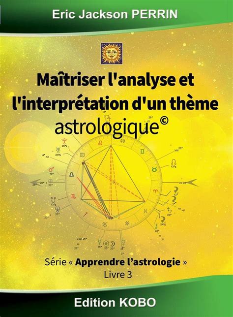 astrologie maitriser lanalyse linterpr tation astrologique PDF