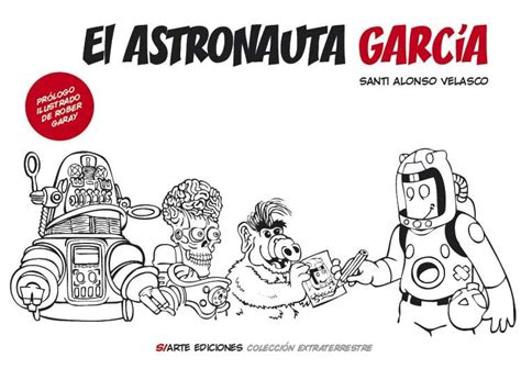 astronauta garcia el extraterrestre siarte Kindle Editon