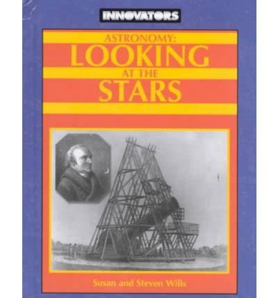 astronomy looking at the stars innovators Kindle Editon