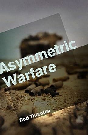 asymmetric warfare threat and response in the 21st century Kindle Editon