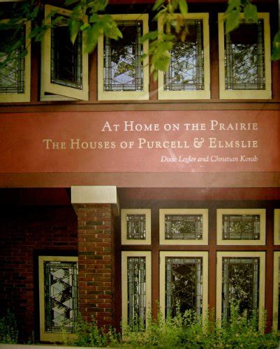 at home on the prairie the houses of purcell and elmslie Epub