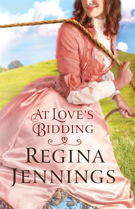 at loves bidding regina jennings Kindle Editon