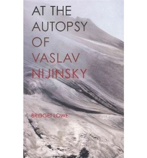 at the autopsy of vaslav nijinsky PDF