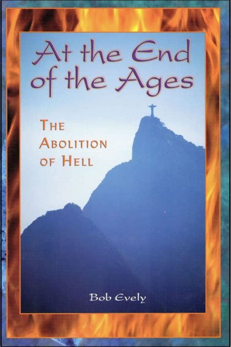 at the end of the ages the abolition of hell Kindle Editon