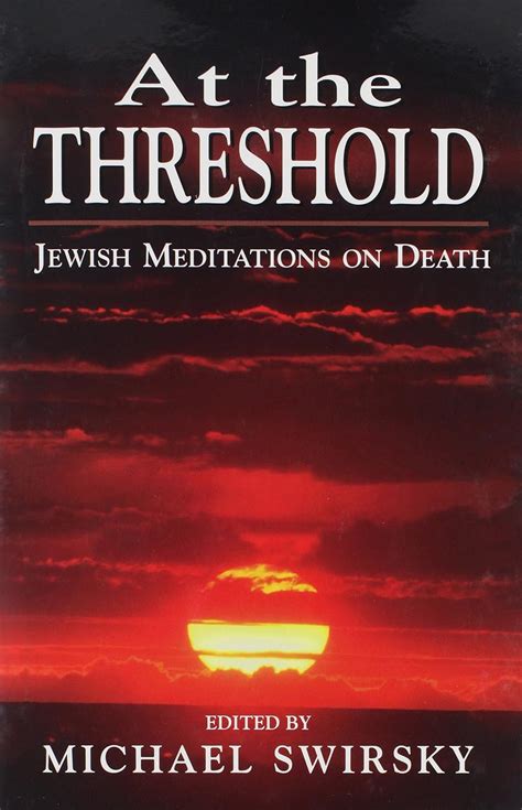 at the threshold jewish meditations on death Kindle Editon
