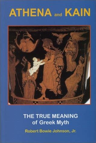 athena and kain the true meaning of greek myth PDF
