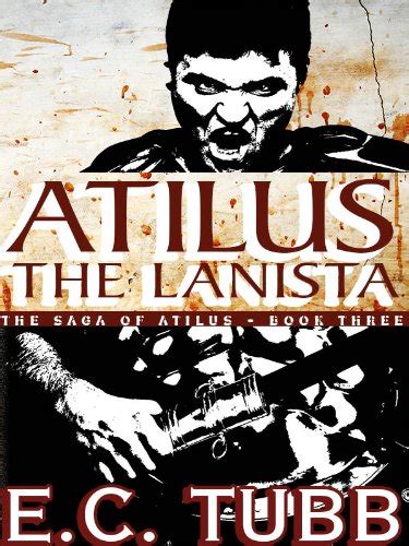 atilus the lanista the saga of atilus book three an historical novel Epub