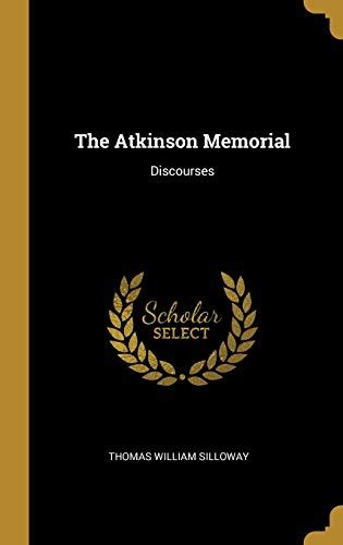 atkinson memorial discourses classic reprint Doc