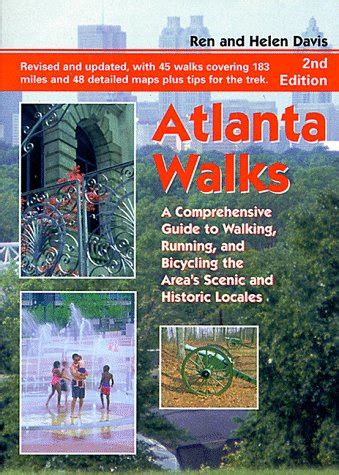 atlanta walks a comprehensive guide to walking running and bicycling the areas scenic and historic locales Kindle Editon