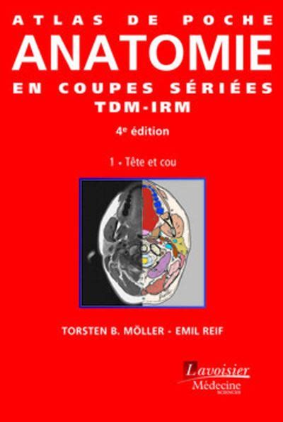 atlas anatomie coupes seriees tdm irm Reader