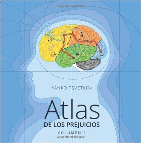 atlas de los prejuicios cartografia de los estereotipos volume 1 Reader