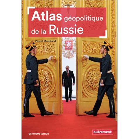 atlas g opolitique russie pascal marchand Doc