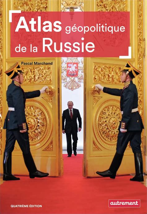 atlas g opolitique russie pascal marchand Doc